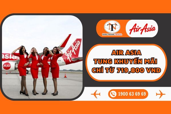 AirAsia tung ưu đãi vé máy bay giai đoạn 21-25/06/2023